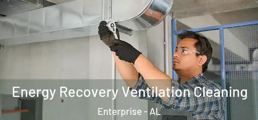 Energy Recovery Ventilation Cleaning Enterprise - AL
