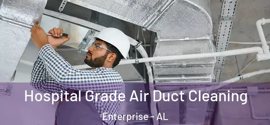  Hospital Grade Air Duct Cleaning Enterprise - AL