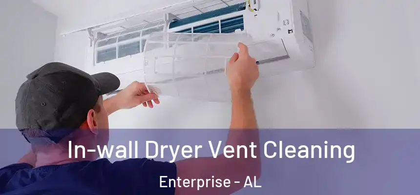 In-wall Dryer Vent Cleaning Enterprise - AL