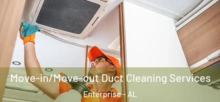  Move-in/Move-out Duct Cleaning Services Enterprise - AL