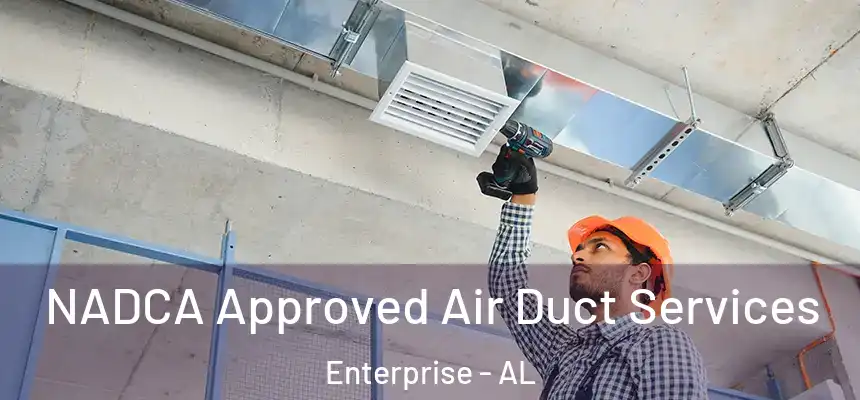  NADCA Approved Air Duct Services Enterprise - AL